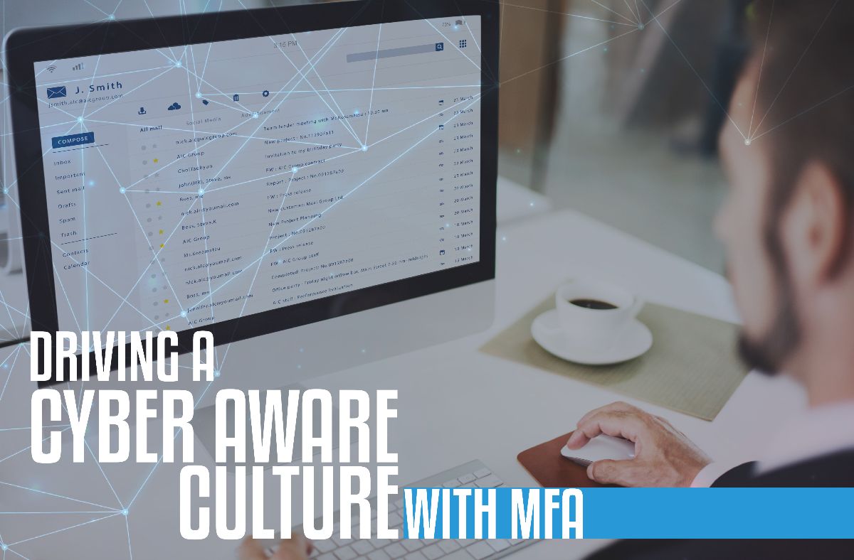 driving a cyber aware cultre with mfa