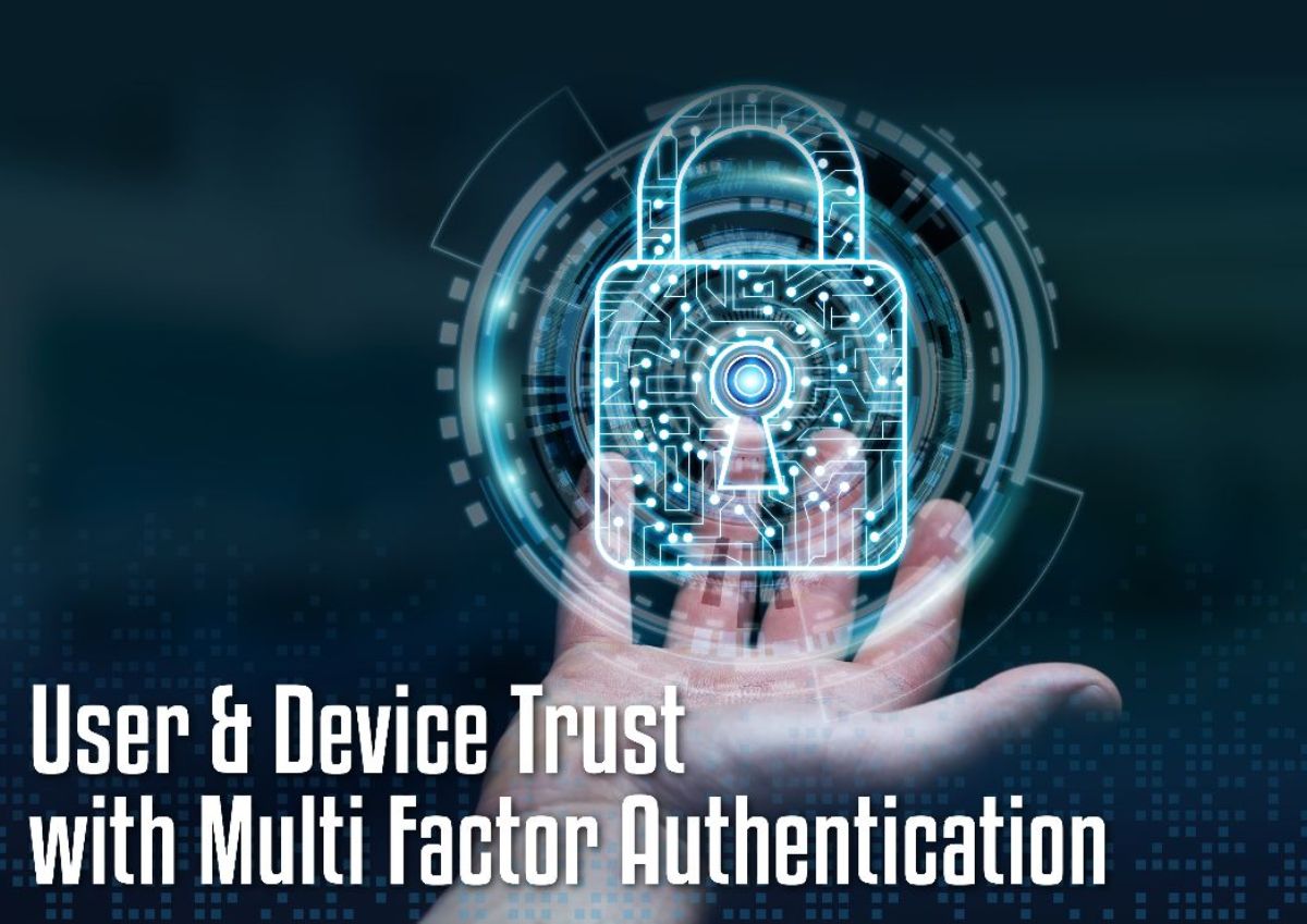 user & device trust with multi factor authentication