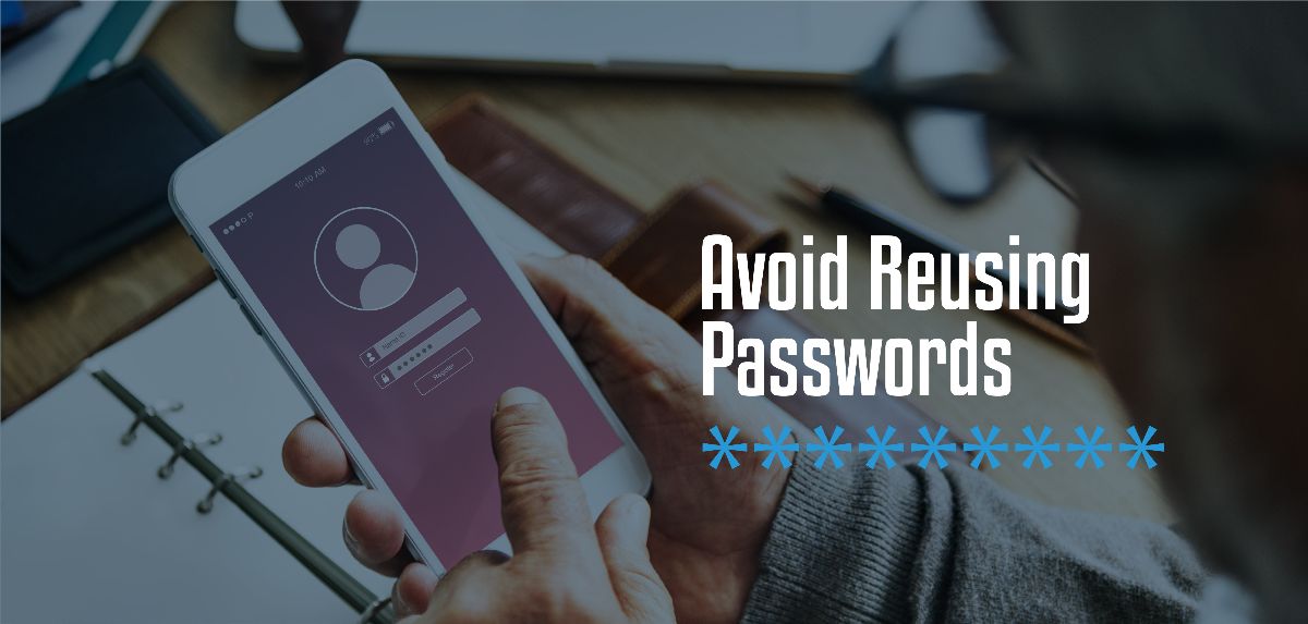 avoid reusing passwords