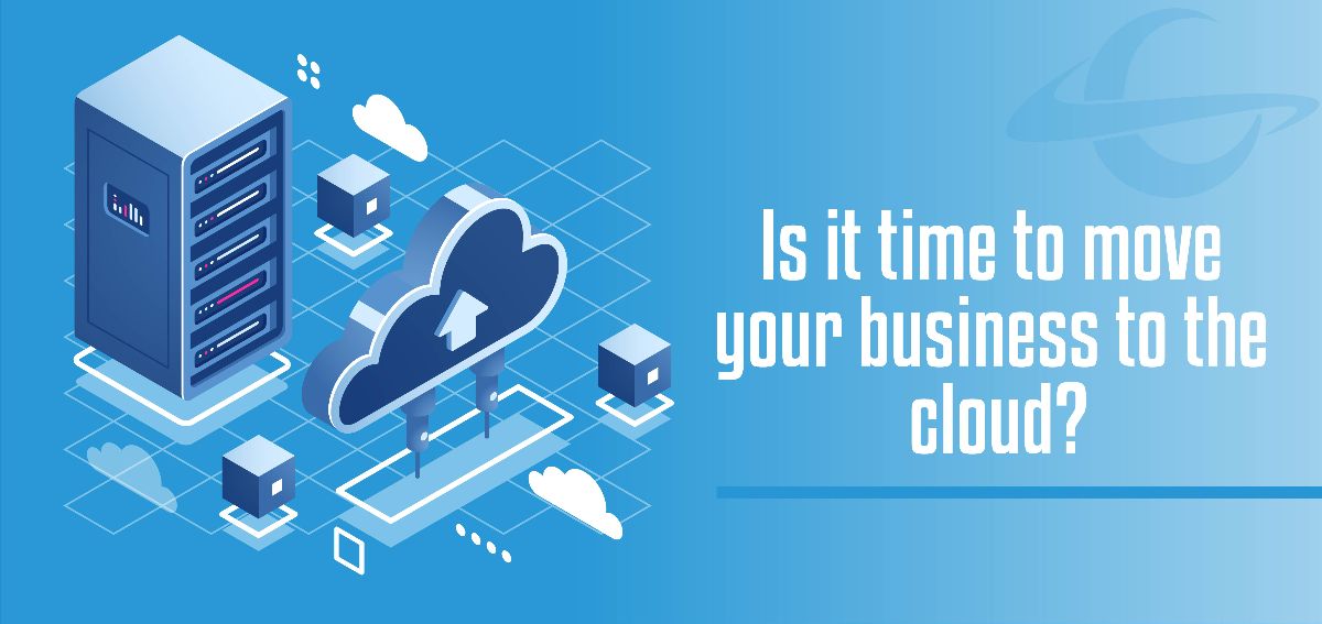 is it time to move your business to the cloud